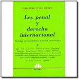 Ley Penal y Derecho Internacional - Tomo 2 - Astrea