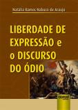 Liberdade de Expressão e o Discurso do Ódio - Juruá