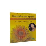 Libertando-se do Egoísmo CD - Fep produções
