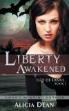 Liberty Awakened (the Isle of Fangs Series, Book 1) - Abn leadership group, inc, dba epublishing works!
