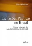 Licitações Públicas No Brasil: Exame Integrado Das Leis 8.666/1993 E 10.520/2002
