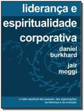 Lideranca e espiritualidade corporativa - Antroposofica