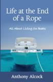 Life at the End of a Rope - Anthony j. alcock