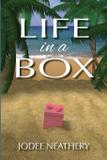 Life in a Box - Jodee neathery
