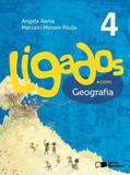 Ligados.com Geografia - 4º Ano - Ensino Fundamental I - 4º Ano - Saraiva - didáticos