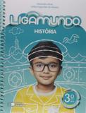 Ligamundo - História - 3º Ano - Saraiva