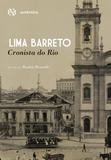 Lima Barreto - Cronista do Rio