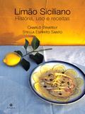 Limão Siciliano. História,Uso e Receitas - Conex