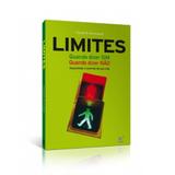 Limites - Quando Dizer Sim e Quando Dizer Não - Henry Cloud e John Townsend - Vida
