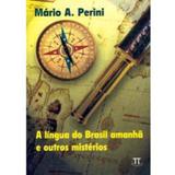 Lingua do brasil amanha e outros misterios, a - Parabola