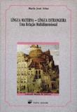 Lingua materna - lingua estrangeira - uma linguagem multidimensional - Porto