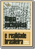 Lingua portuguesa e realidade brasileira - tempo b - Tempo brasileiro