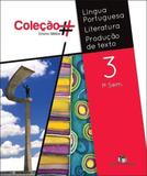 Língua Portuguesa, Literatura, Produção de Textos - Vol. 3 - Ensino Médio - 1º Semestre - Coleção - Editora do brasil