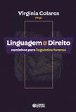 Linguagem & Direito - caminhos para linguística forense