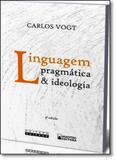 Linguagem Pragmática Ideologia - Unicamp