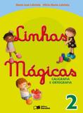 Linhas Mágicas - Caligrafia e Ortografia 2º Ano - Saraiva