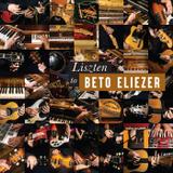 LISZTEN TO BETO ELIEZER (box set com 4 CDs e 1 pen drive) - Shasta music