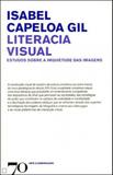 Literacia visual - estudos sobre a inquietude das imagens - Ediçoes 70