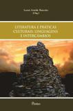 Literatura e praticas culturais - linguagens e intercambios - Pontes editores