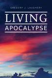 Living Apocalypse - Dr gregory laughery