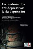 Livrando-se dos Antidepressivos (e da depressão) Marco Novovitch e Graziella Lossasso - Mar de livros