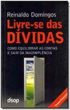 Livre-se Das Dividas - Dsop educacao financeira