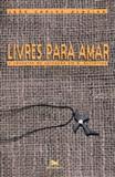 Livres para amar - conceito de salvacao em g gutierrez - Edições loyola