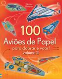 Livro - 100 Aviões de papel para dobrar e voar!: vl. 2 - 