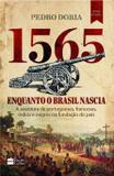 Livro - 1565 : Enquanto o Brasil nascia