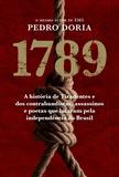 Livro - 1789 : Os contrabandistas, assassinos e poetas que sonharam a Inconfidência no Brasil