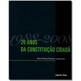 Livro - 1988 - 2008: 20 Anos Da Constituicao Cidada - Imprensa oficial