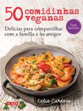 Livro - 50 comidinhas veganas - Delícias para compartilhar com a família e os amigos