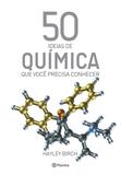 Livro - 50 ideias de química que você precisa conhecer
