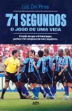 Livro - 71 segundos – o jogo de uma vida