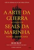 Livro - A Arte da Guerra Segundo os Seals da Marinha Norte-Americana