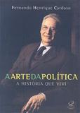 Livro - A arte da política - a história que vivi