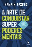 Livro - A arte de conquistar superpoderes mentais