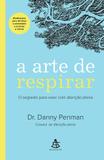 Livro - A arte de respirar - O segredo para viver com atenção plena