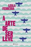 Livro - A arte de ser leve