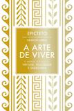 Livro - A arte de viver - O manual clássico da virtude, felicidade e sabedoria