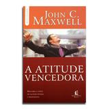 Livro A Atitude Vencedora John C. Maxwell - Editora thomas nelson