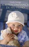 Livro - A autoconfiança de seu filho