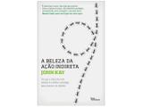 Livro A Beleza da Ação Indireta - John Kay