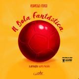 Livro - A bola fantástica
