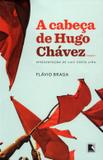 Livro - A cabeça de Hugo Chávez