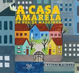 Livro - A casa amarela da Rua da Madrinha