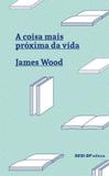 Livro - A coisa mais próxima da vida