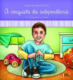 Livro - A conquista da independência - A criança de 6 a 12 anos