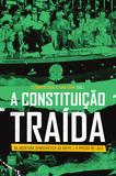 Livro - A constituição traída