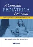 Livro - A consulta pediátrica pré-natal
